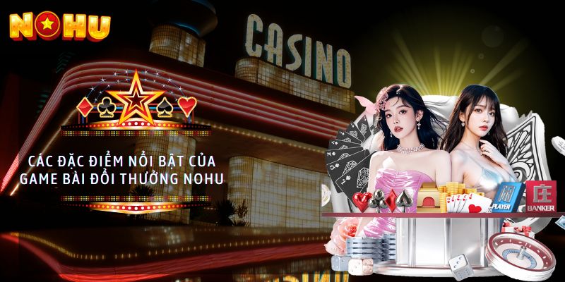 game bài đổi thưởng nohu