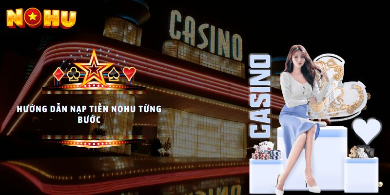 hướng dẫn nạp tiền NoHu
