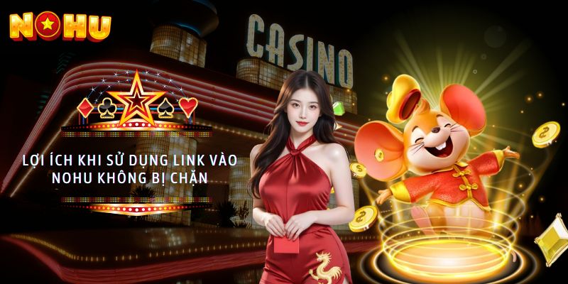 link vào NoHu không bị chặn