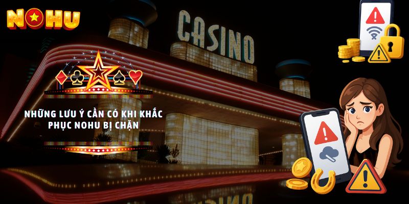 NoHu bị chặn phải làm sao