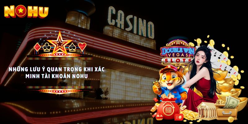 xác minh tài khoản NoHu